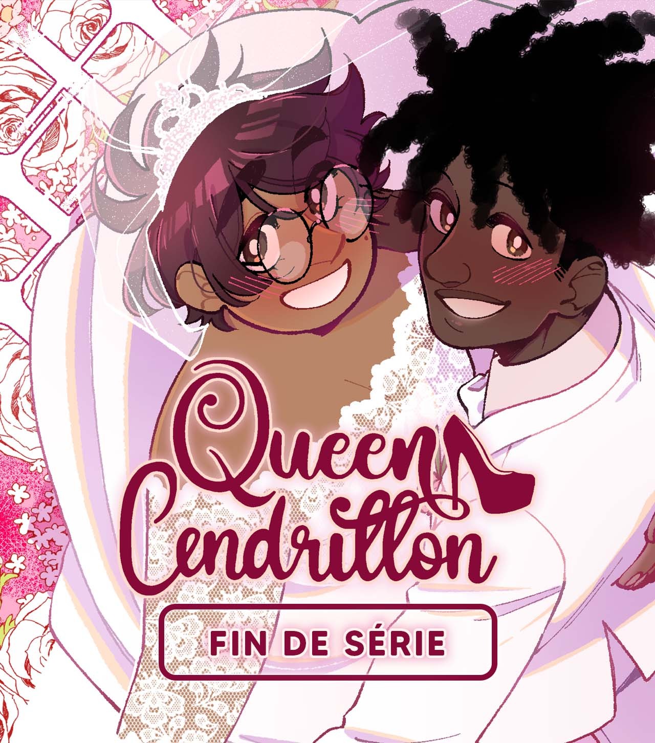 FIN - Queen Cendrillon - ONO Webtoon et Manga